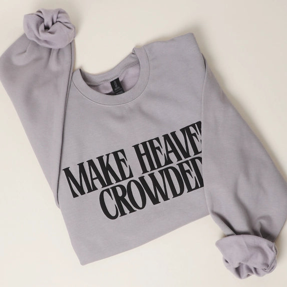 Make Heaven Crowded Puff Sweatshirt