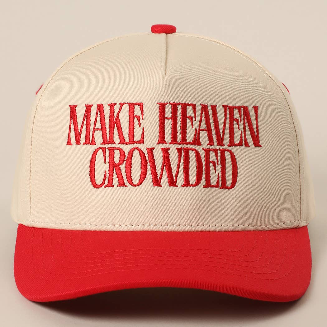 MAKE HEAVEN CROWDED Hat