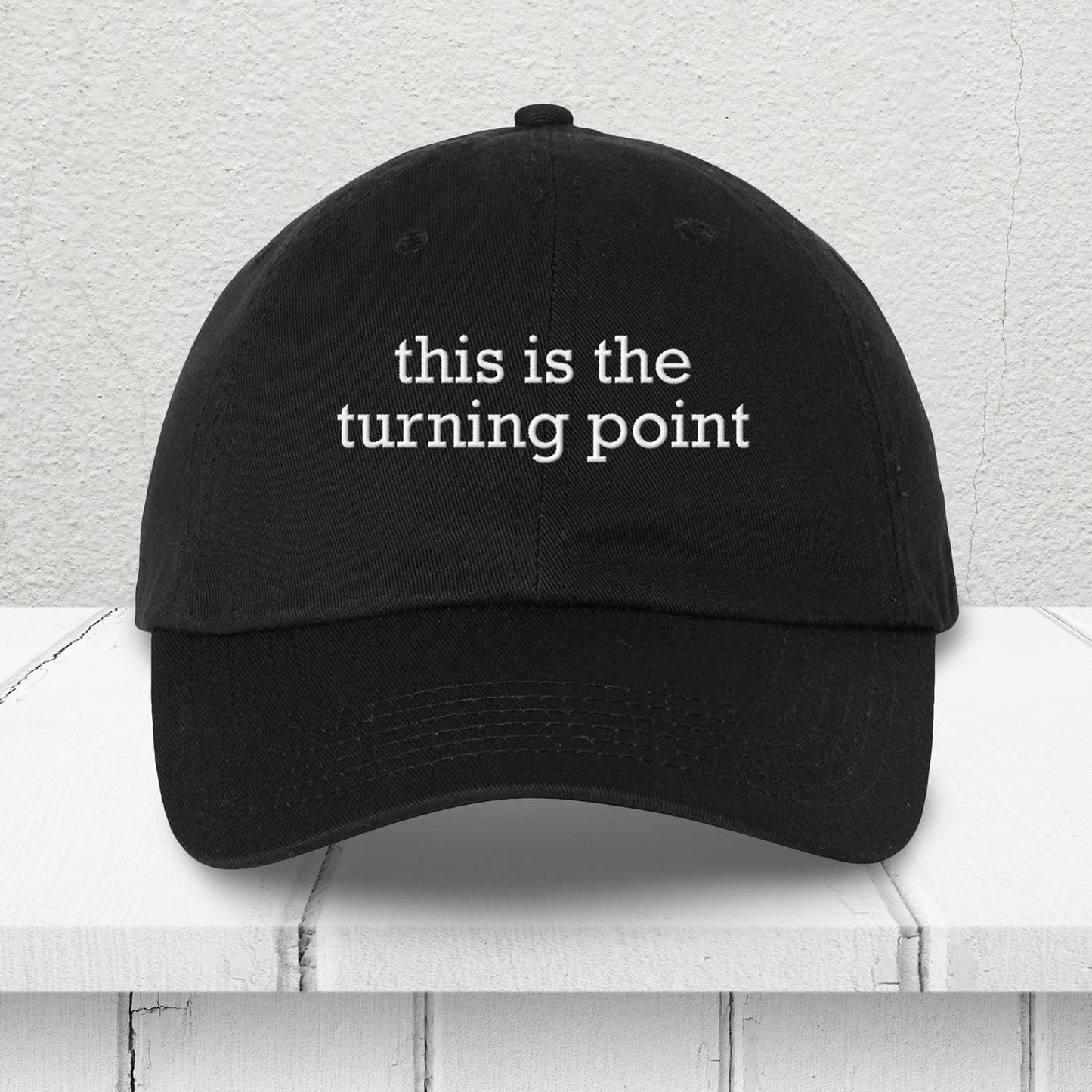 This Is The Turning Point Embroidered Cap