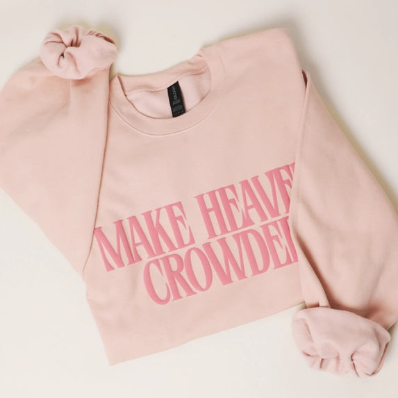 Make Heaven Crowded Puff Sweatshirt