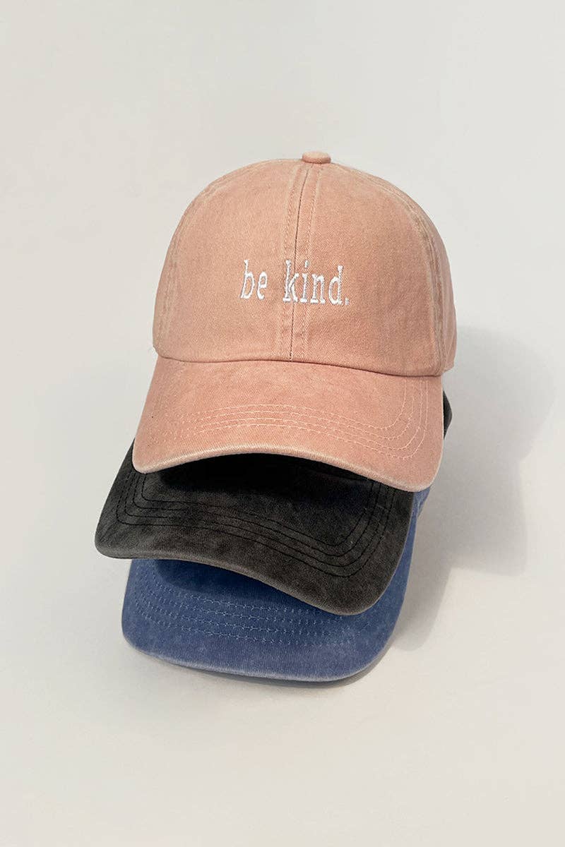Be kind. Embroidery Baseball Cap