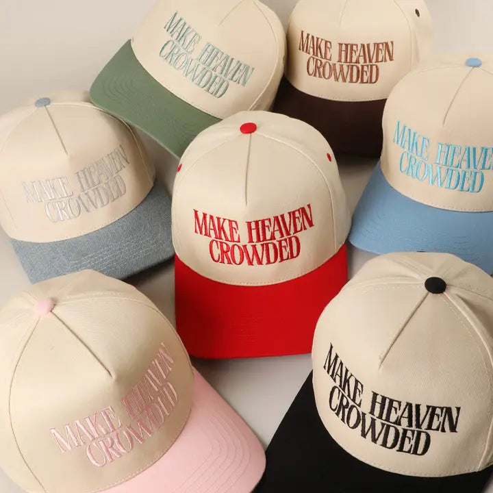 MAKE HEAVEN CROWDED Hat