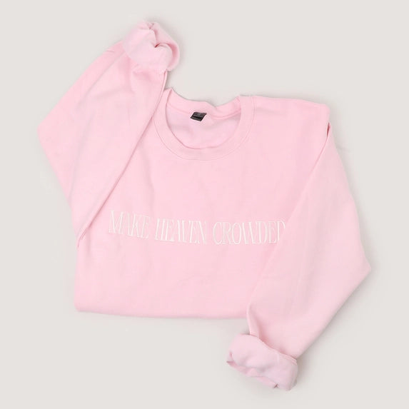 MAKE HEAVEN CROWDED Embroidered Fleece Sweatshirt