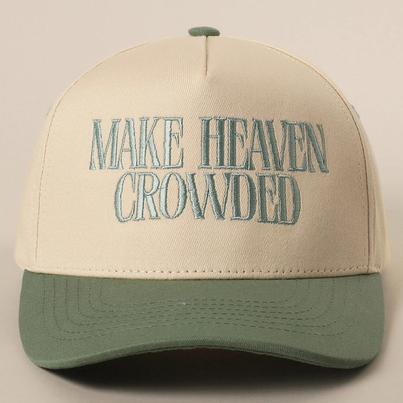 MAKE HEAVEN CROWDED Hat