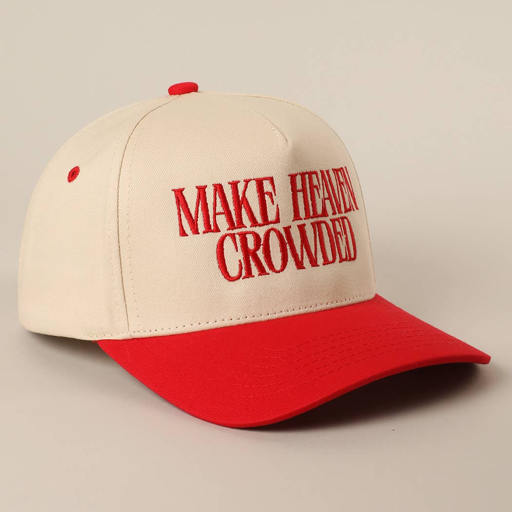 MAKE HEAVEN CROWDED Hat
