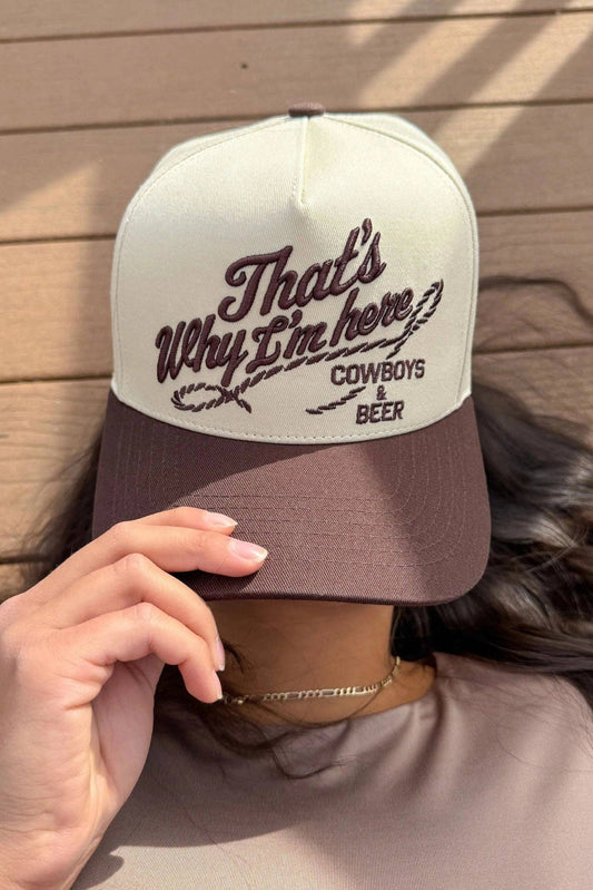 That's Why I'm here Puff Embroidered Trucker Hat