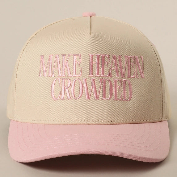 MAKE HEAVEN CROWDED Hat