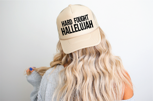 Hard Fought Hallelujah Trucker Hat