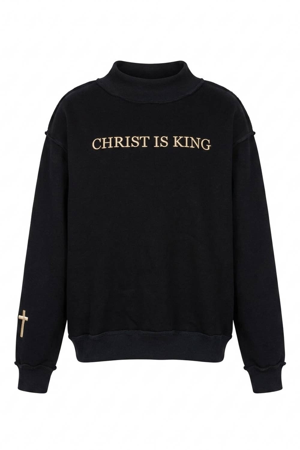 CHRIST IS KING Embroidered Mock Neck Sweats