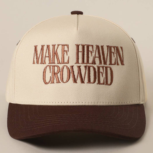 MAKE HEAVEN CROWDED Hat
