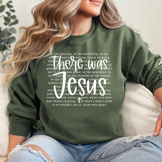 There Was Jesus Graphic Sweatshirt *Online Only*